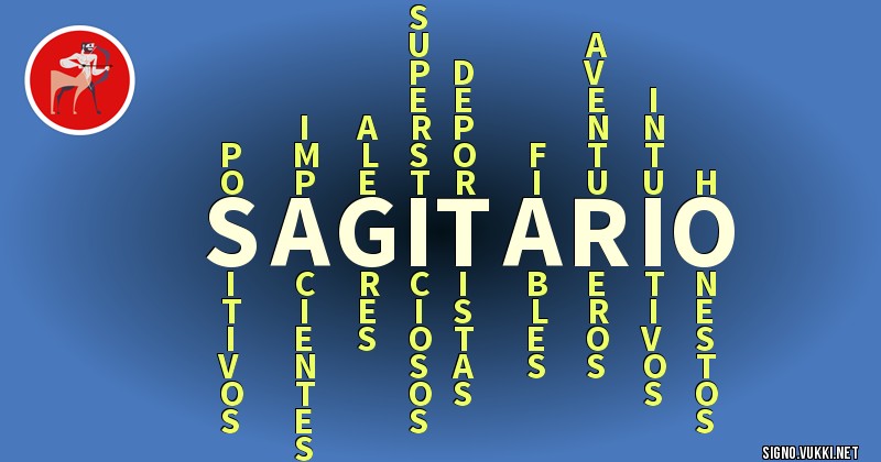 Sagitario - ¿Cómo eres según tu signo?