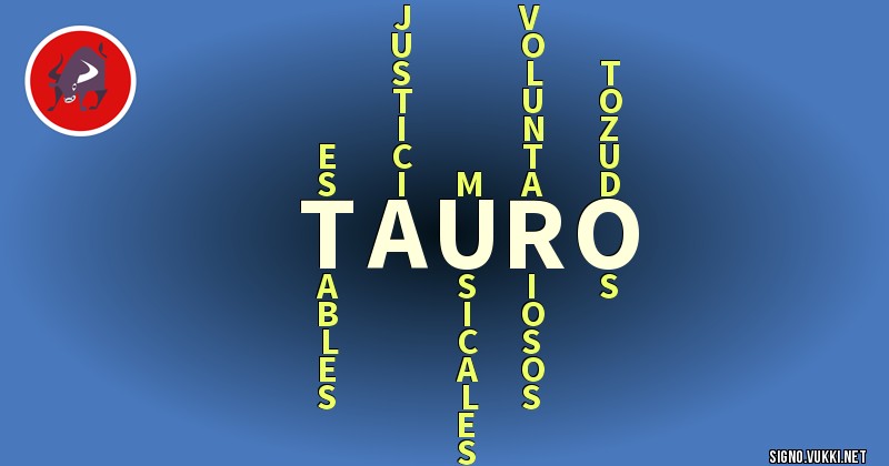 Tauro - ¿Cómo eres según tu signo?
