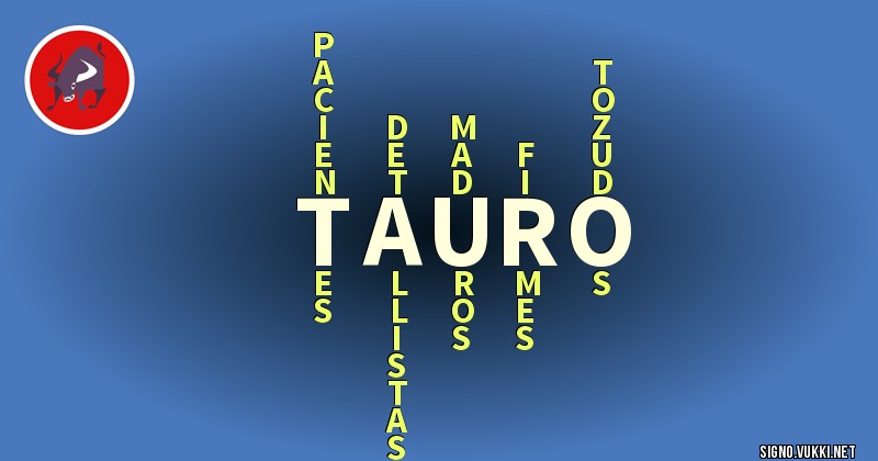 Tauro - ¿Cómo eres según tu signo?