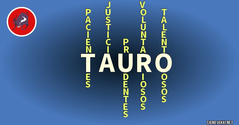 Tauro - ¿Cómo eres según tu signo?