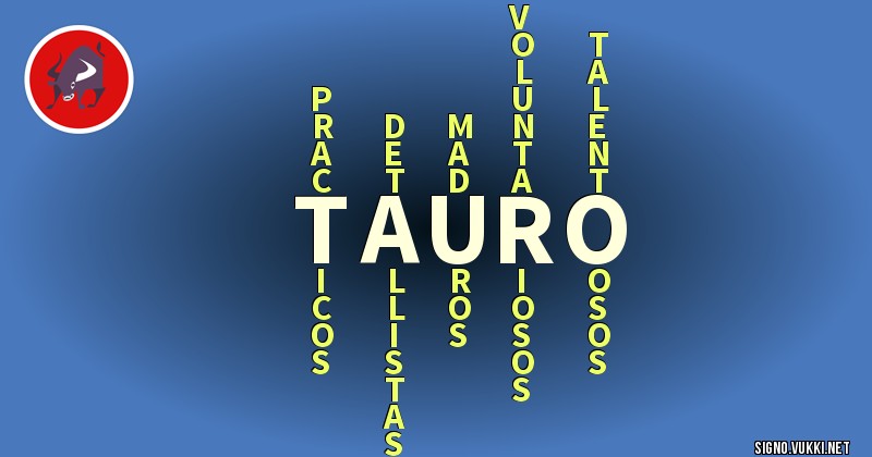 Tauro - ¿Cómo eres según tu signo?