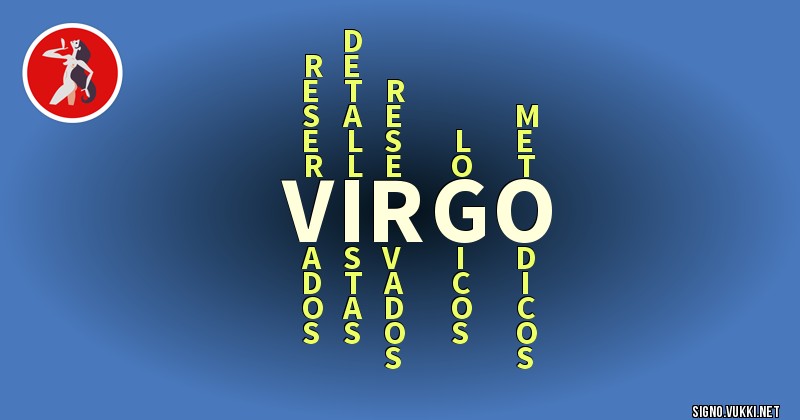 Virgo - ¿Cómo eres según tu signo?