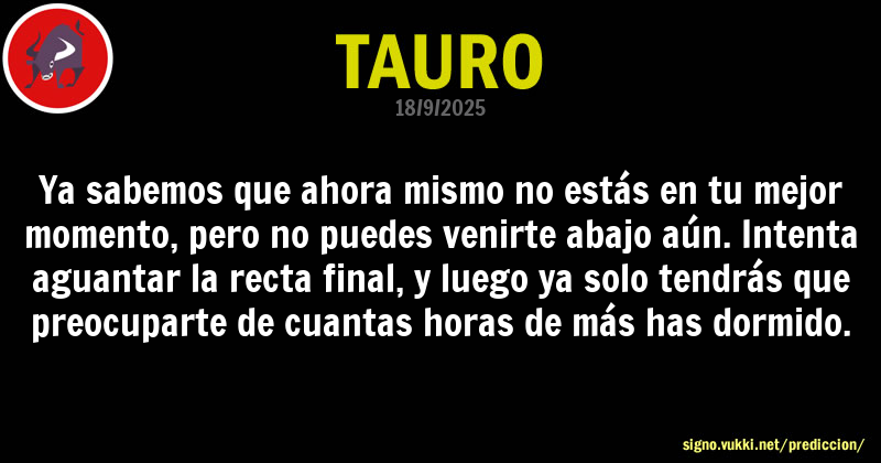 Predicción diaria de la Brujita para: Tauro - Descubre la predicción del día para tu signo!