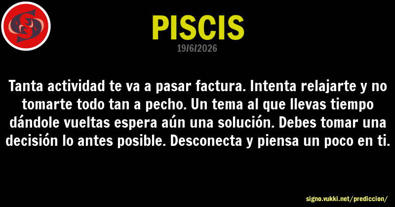 Predicción diaria de la Brujita para: Piscis - Descubre la predicción del día para tu signo!
