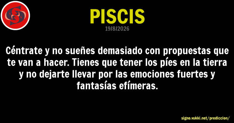 Predicción diaria de la Brujita para: Piscis - Descubre la predicción del día para tu signo!