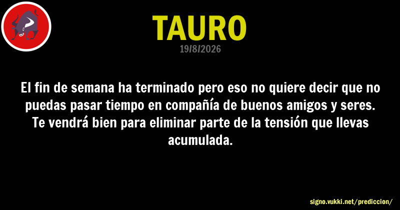 Predicción diaria de la Brujita para: Tauro - Descubre la predicción del día para tu signo!