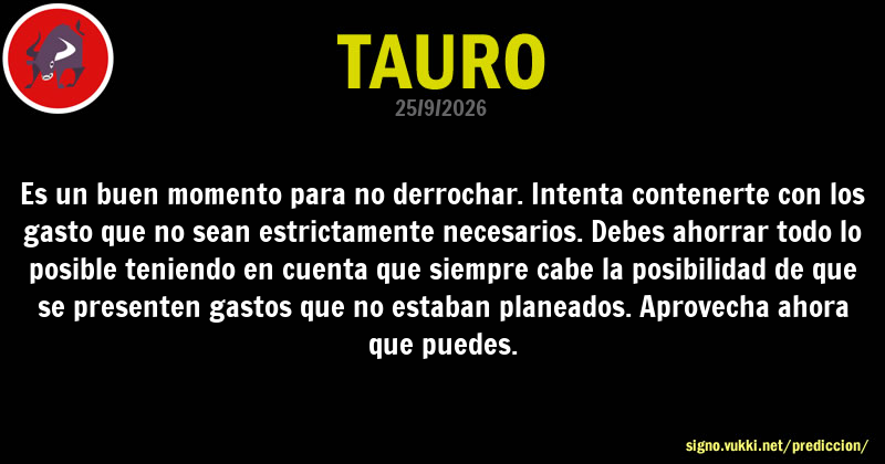 Predicción diaria de la Brujita para: Tauro - Descubre la predicción del día para tu signo!