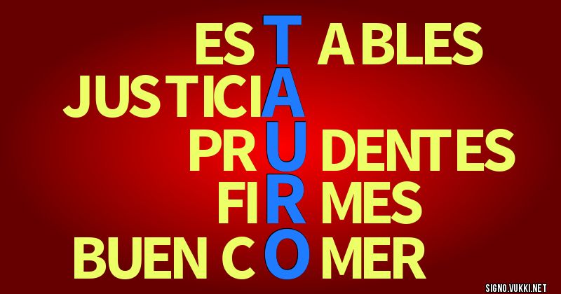 Tauro - El significado de tu signo
