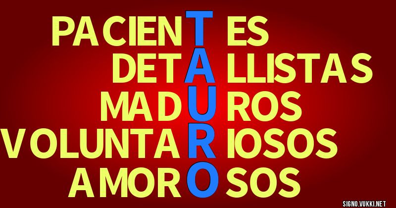 Tauro - El significado de tu signo