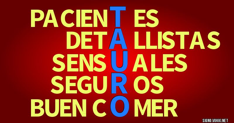 Tauro - El significado de tu signo