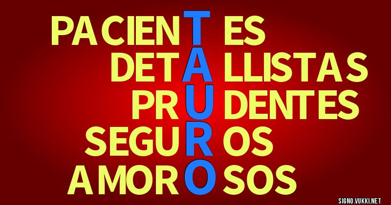 Tauro - El significado de tu signo