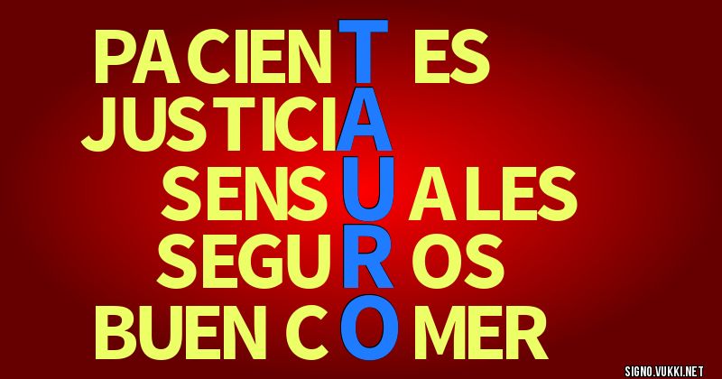 Tauro - El significado de tu signo